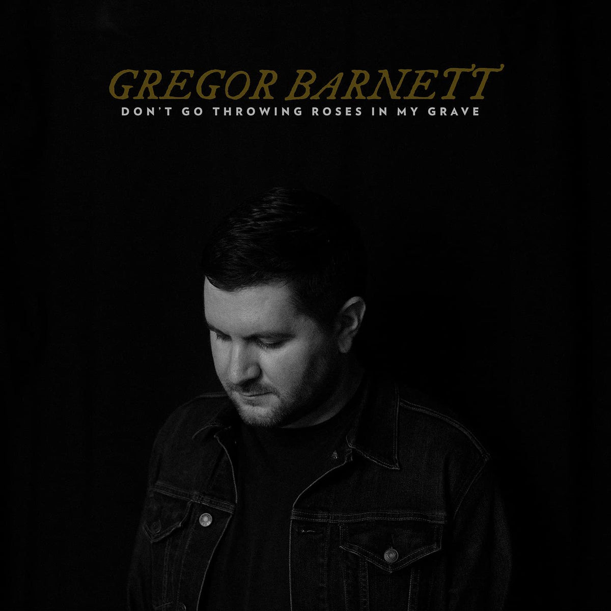 LP - Gregor Barnett - Don't Go Throwing Roses In My Grave