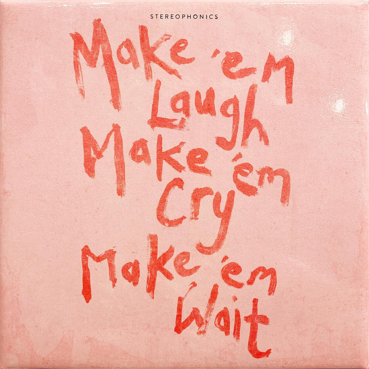 LP - Stereophonics - Make 'Em Laugh, Make 'Em Cry, Make 'Em Wait