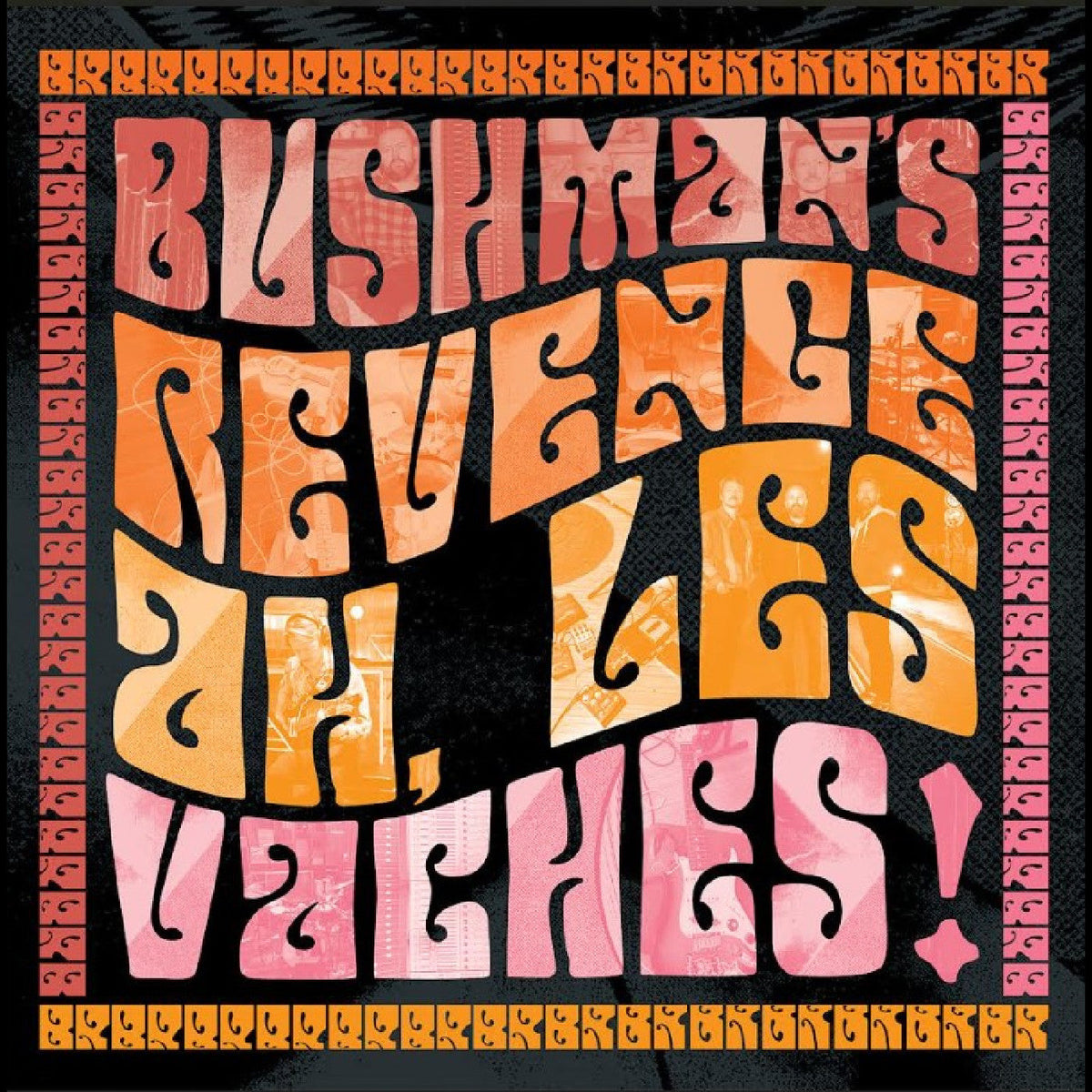 Bushman's Revenge - (PRESALE 7/3/26) Ah, Les Vaches (ORANGE VINYL) |