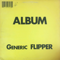 FLIPPER - Album Generic Flipper (VG+/VG+) Vinyl